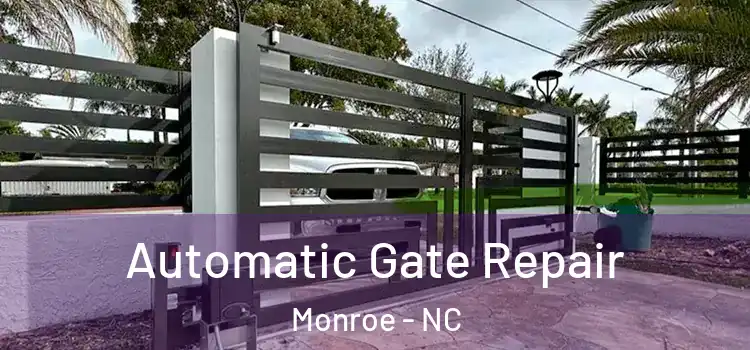 Automatic Gate Repair Monroe - NC