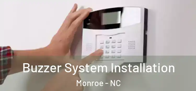 Buzzer System Installation Monroe - NC