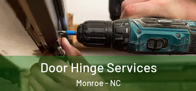Door Hinge Services Monroe - NC