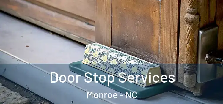 Door Stop Services Monroe - NC