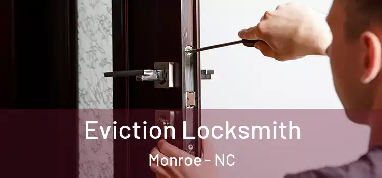 Eviction Locksmith Monroe - NC