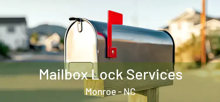 Mailbox Lock Services Monroe - NC