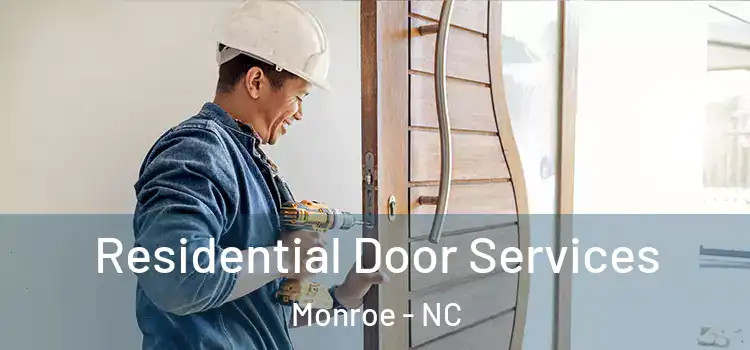 Residential Door Services Monroe - NC