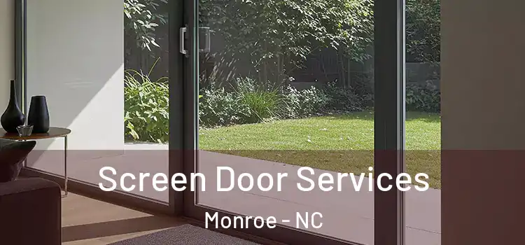 Screen Door Services Monroe - NC