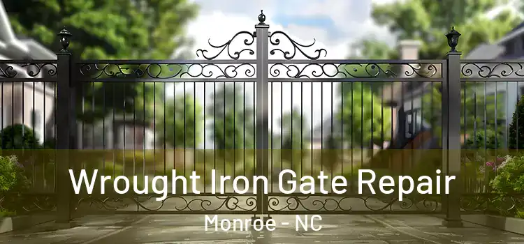 Wrought Iron Gate Repair Monroe - NC